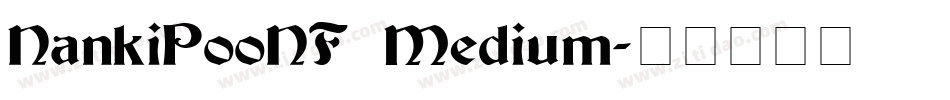 NankiPooNF Medium字体转换